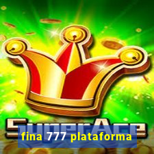 fina 777 plataforma